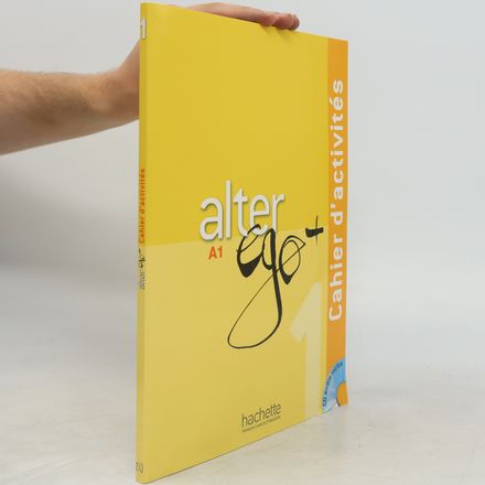 Alter ego + : méthode de français. 1, Cahier d'activités