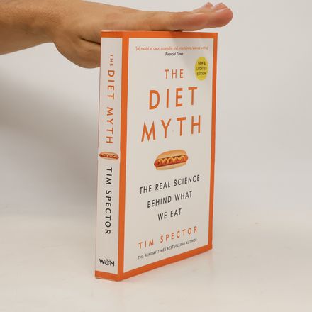 The diet myth: the real science behind what we eat