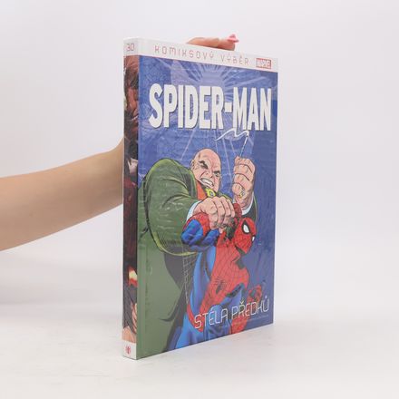 Spider-man. Stéla předků. Komiksový výběr 30