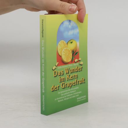 Das Wunder im Kern der Grapefruit