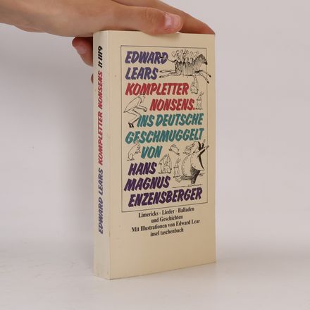 Edward Lears kompletter Nonsens. Limericks, Lieder, Balladen und Geschichten