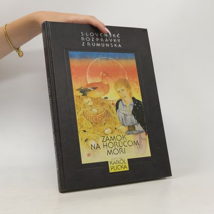 Zámok na horúcom mori : slovenské rozprávky z Rumunska