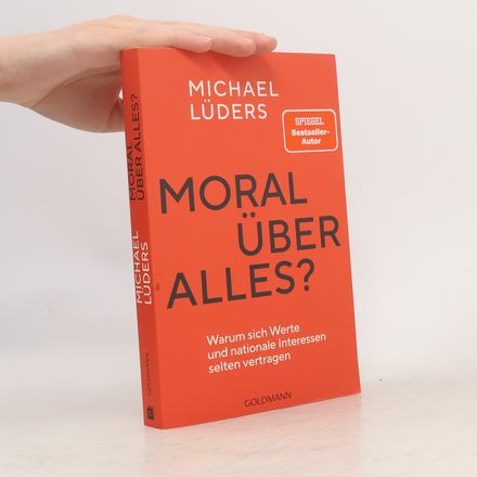 Moral über alles?