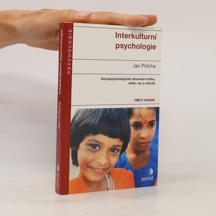 Interkulturní psychologie. Sociopsychologické zkoumání kultur, etnik, ras a národů