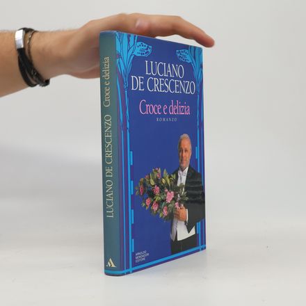 Croce e delizia