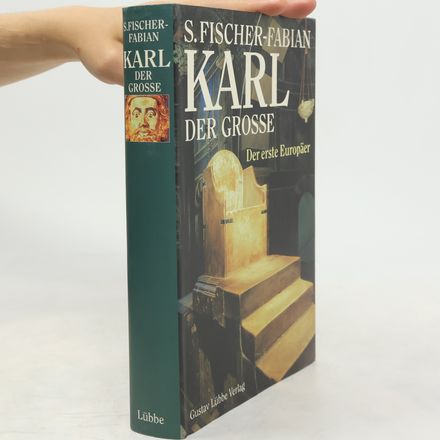 Karl der Grosse. Der erste Europäer