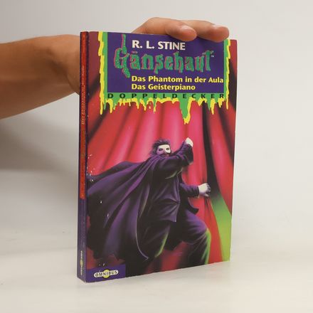 Gänsehaut. Das Phantom in der Aula. Das Geisterpiano