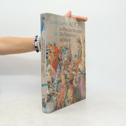Alice au Pays des Merveilles et De l'Autre côté du Miroir