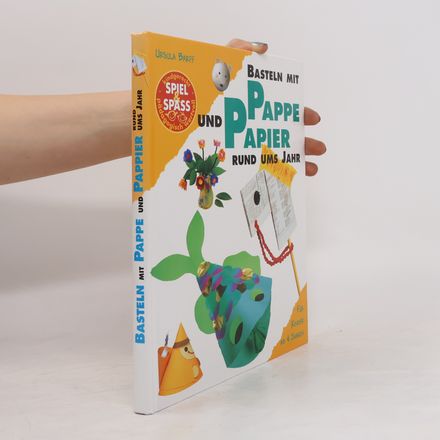 Basteln mit Pappe und Papier rund ums Jahr