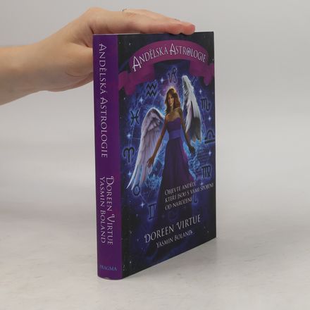 Andělská astrologie : objevte anděly, kteří jsou s vámi spojeni od narození