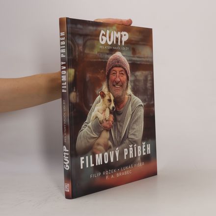 Gump : pes, který naučil lidi žít : filmový příběh