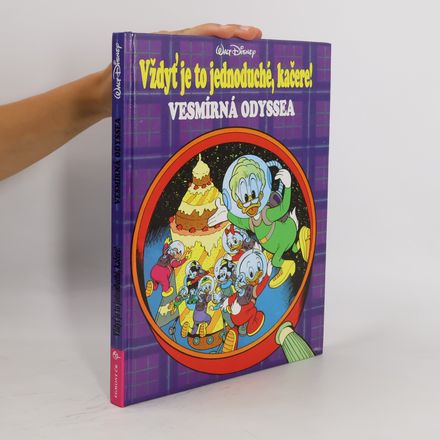 Vždyť je to jednoduché, kačere! : vesmírná odyssea
