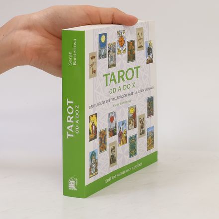 Tarot od A do Z: Obdivuhodný svět vykládacích karet a jejich významů