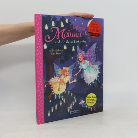Maluna Mondschein und die kleine Lichterfee