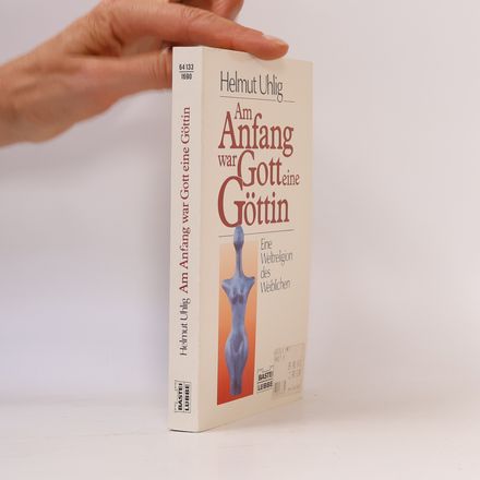 Am Anfang war Gott eine Göttin