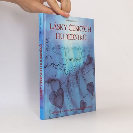 Lásky českých hudebníků : zajímavosti ze života významných českých osobností