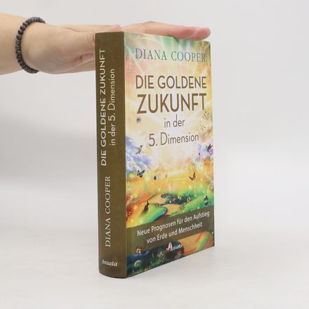 Die Goldene Zukunft in der 5. Dimension