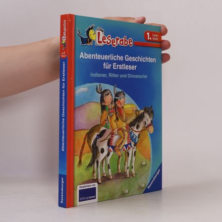 Abenteuerliche Geschichten für Erstleser. Indianer, Ritter und Dinosaurier.