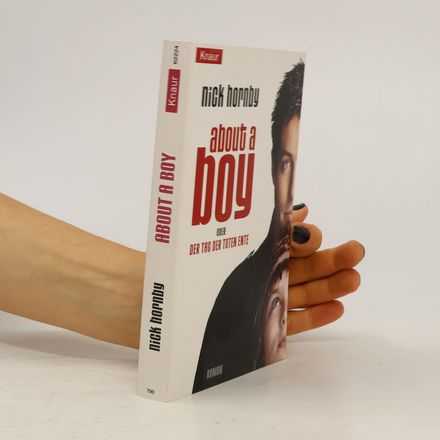 About a boy. Der Tag der Toten Ente.