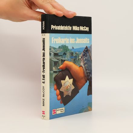 Privatdetektiv Mike McCoy 4. Freikarte ins Jenseits