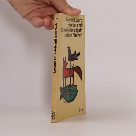 Er redete mit dem Vieh, den Vögeln und den Fischen