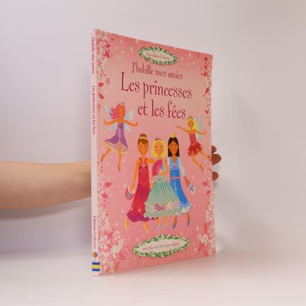 J'habille mes amies - Les princesses et les fées - Autocollants Usborne