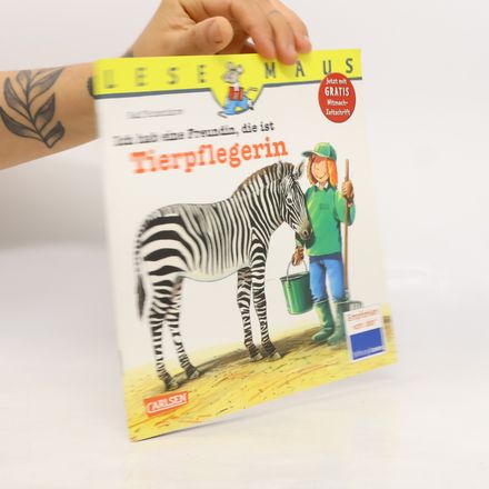 Ich hab eine Freundin, die ist Tierpflegerin