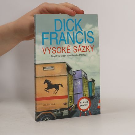Vysoké sázky : detektivní příběh z dostihového prostředí