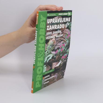 Upravujeme zahradu I. Krby, ohniště, jezírka, bazény