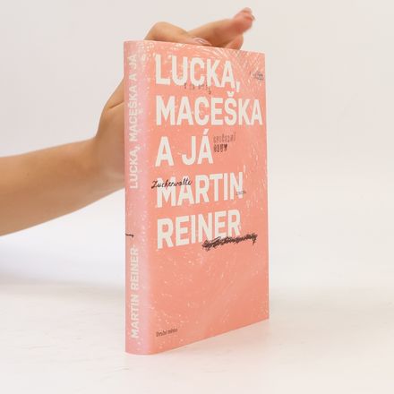 Lucka, Maceška a já