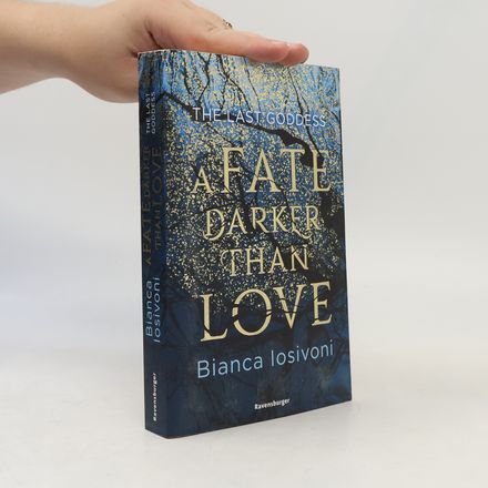 The Last Goddess, Band 1: A Fate Darker Than Love