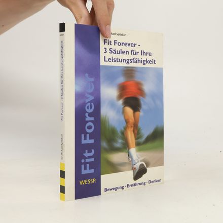 Fit forever - 3 Säulen für ihre Leistungsfähigkeit