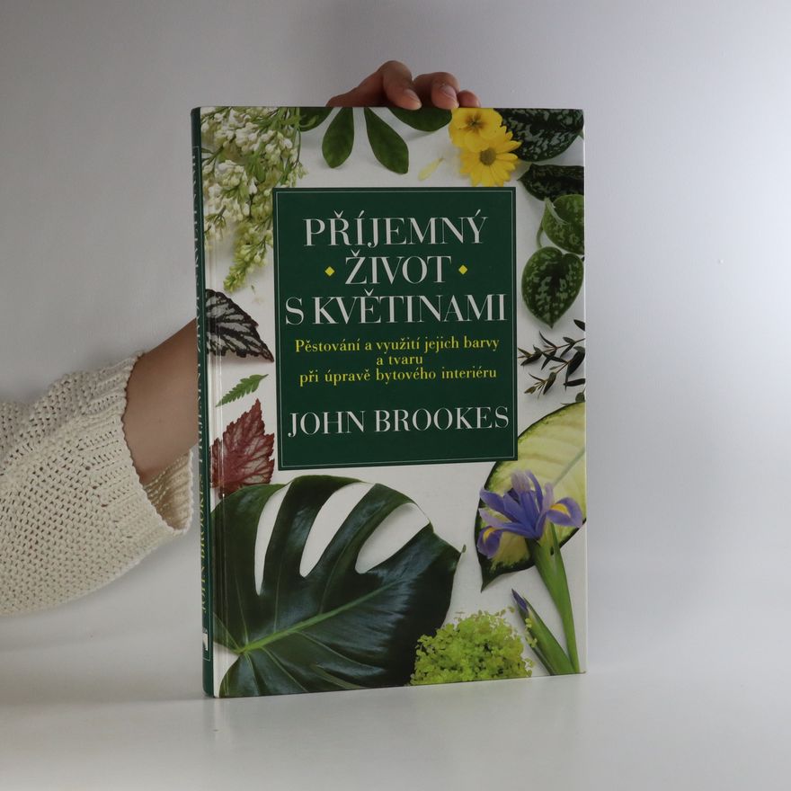 John Brookes Příjemný život s květinami