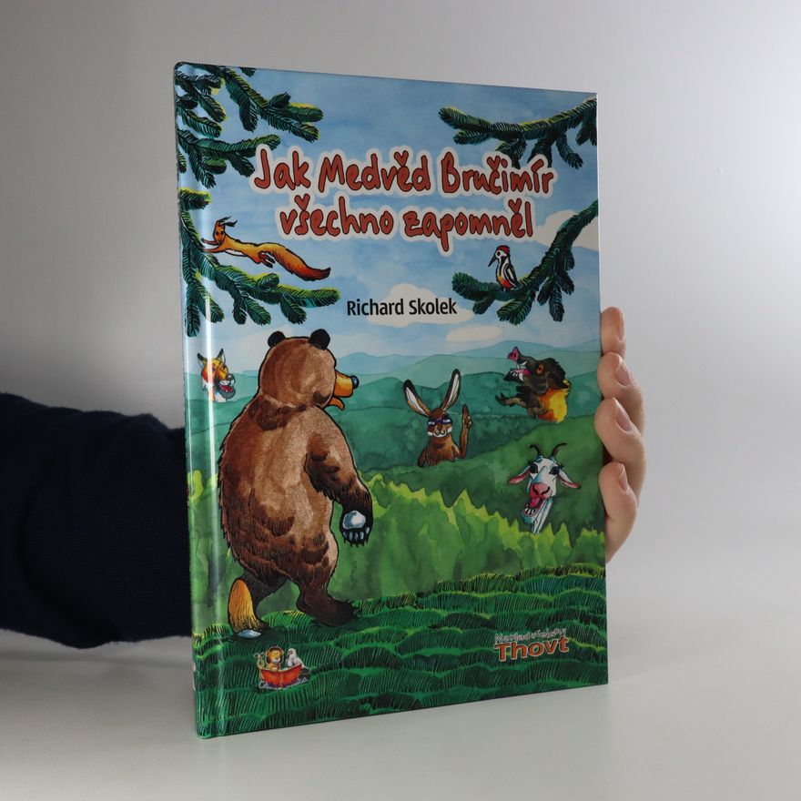 Richard Skolek Jak Medvěd Bručimír všechno zapomněl