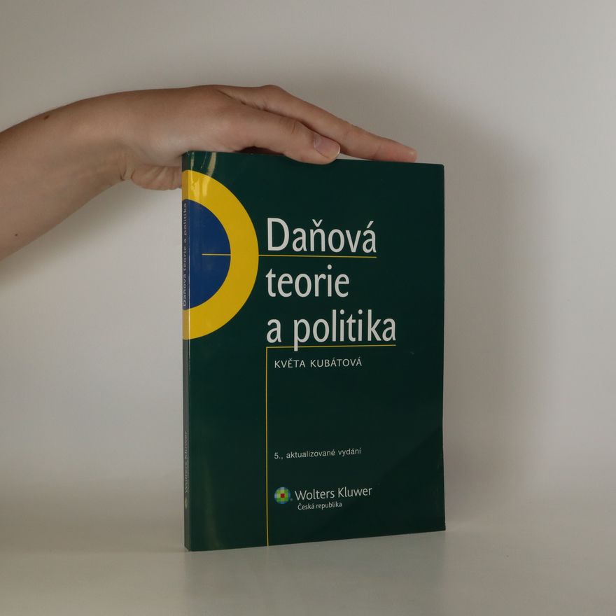 Květa Kubátová Daňová teorie a politika