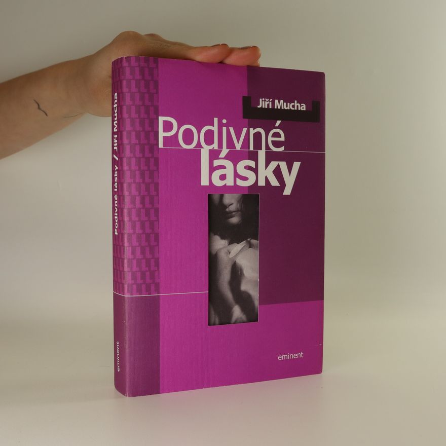 Jiří Mucha Podivné lásky