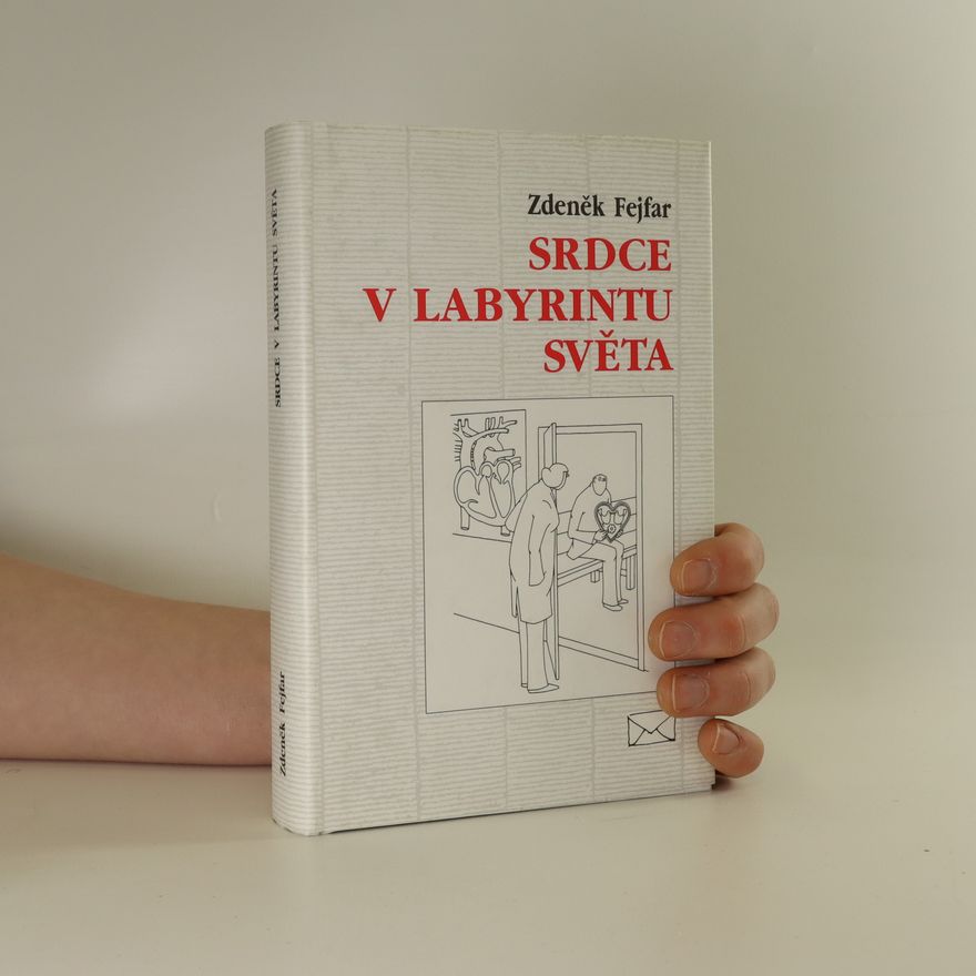 Zdeněk Fejfar Srdce v labyrintu světa