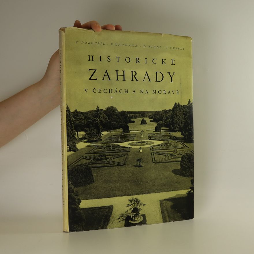 Zdeněk Dokoupil Historické zahrady v Čechách a na Moravě