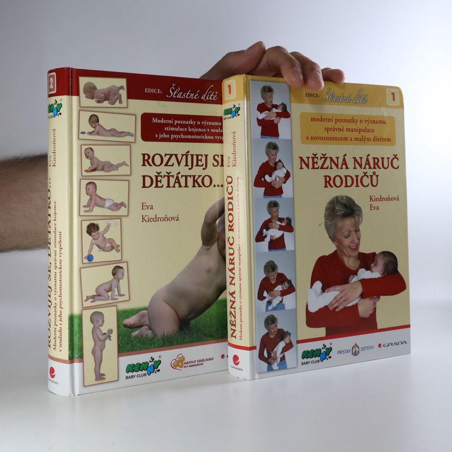 Eva Kiedroňová Rozvíjej se, děťátko... Něžná náruč rodičů