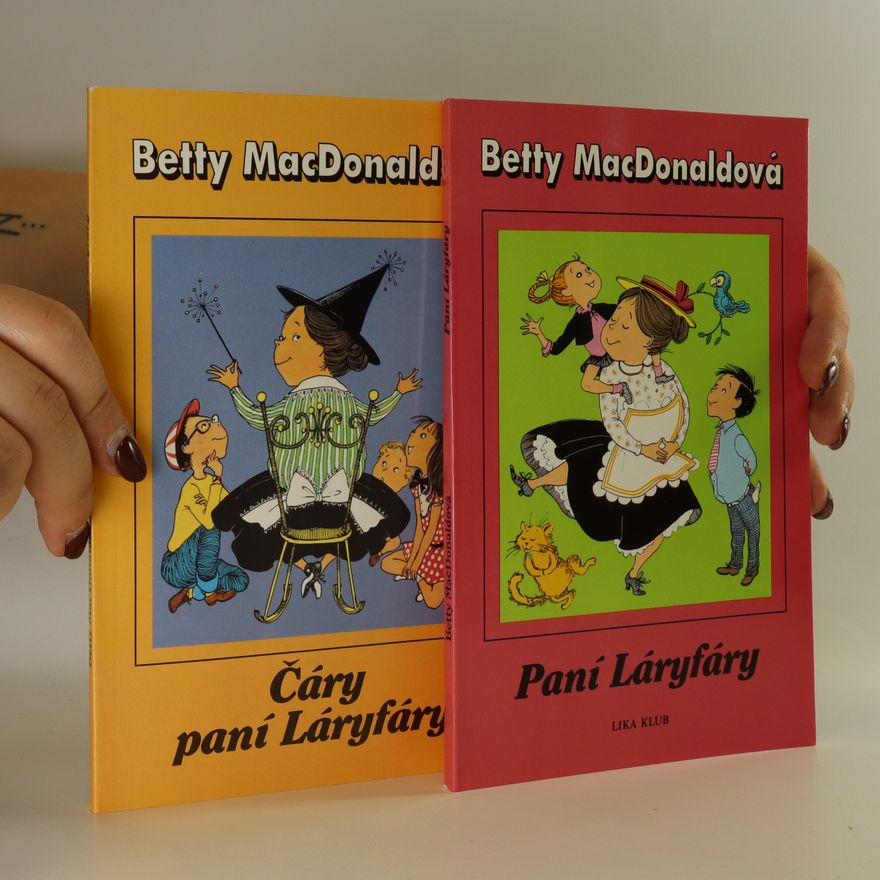 Betty MacDonald Paní Láryfáry. Čáry paní Láryfáry.