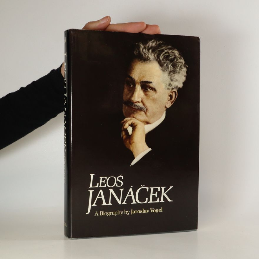 Jaroslav Vogel Leoš Janáček