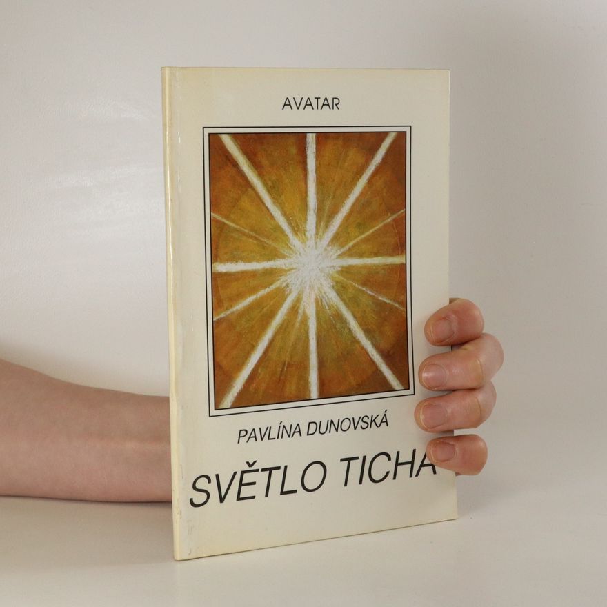 Pavlína Dunovská Světlo ticha