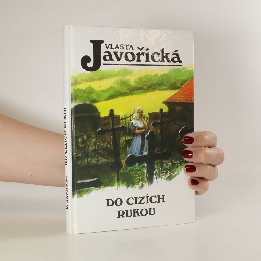 Vlasta Javořická Do cizích rukou
