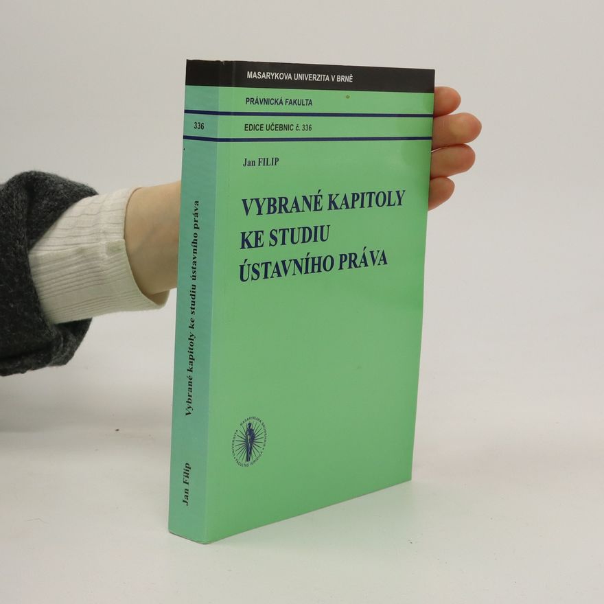 Jan Filip Vybrané kapitoly ke studiu Ústavního práva