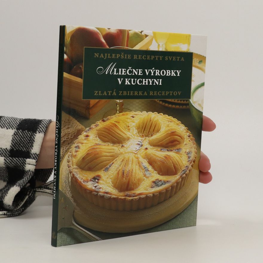 Autorenkollektiv Mliečne výrobky v kuchyni