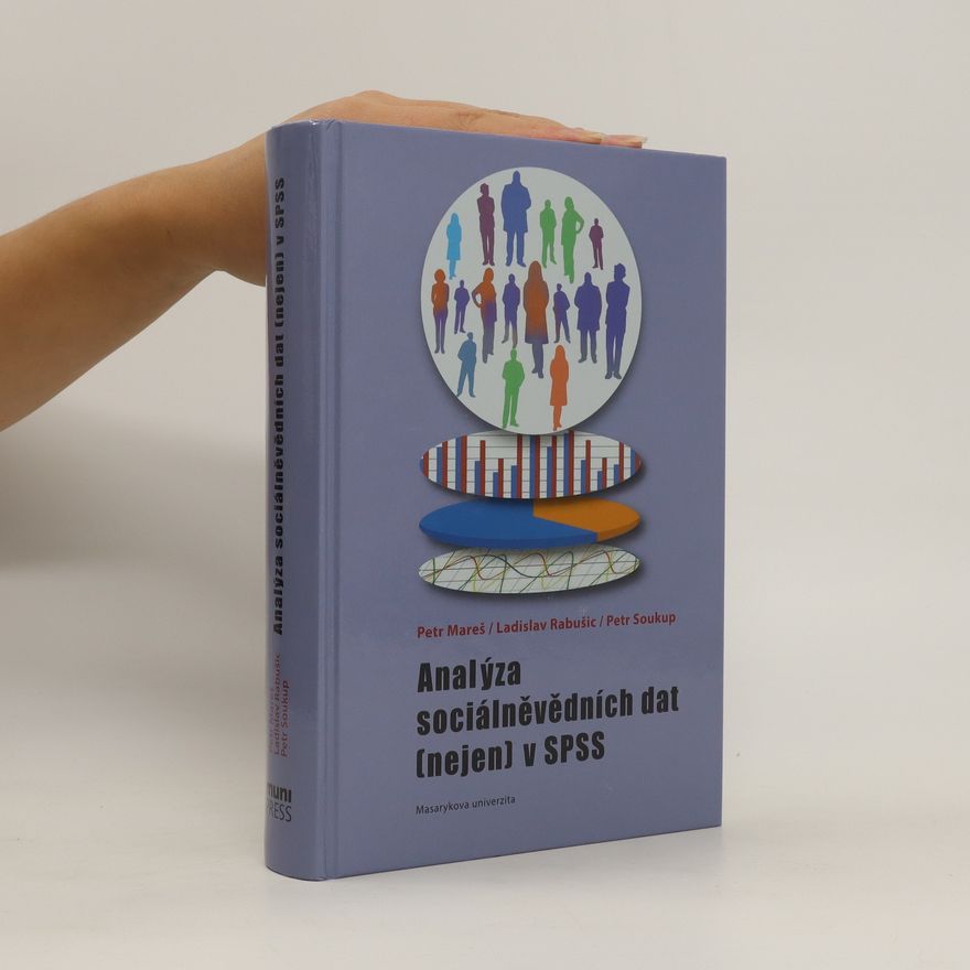 Ladislav Rabušic Analýza sociálněvědních dat (nejen) v SPSS