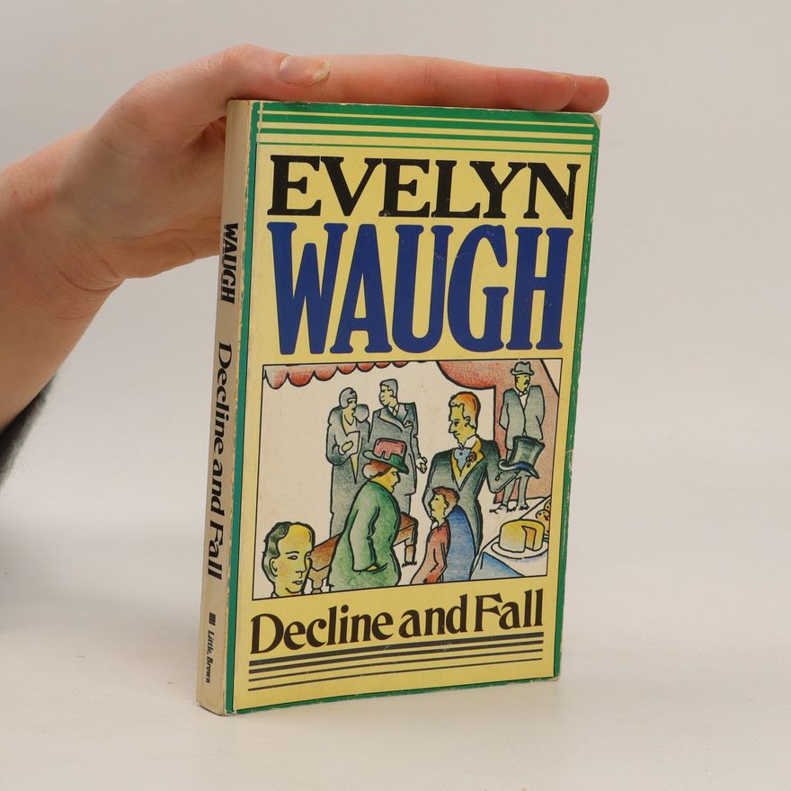 Evelyn Waugh Decline and Fall