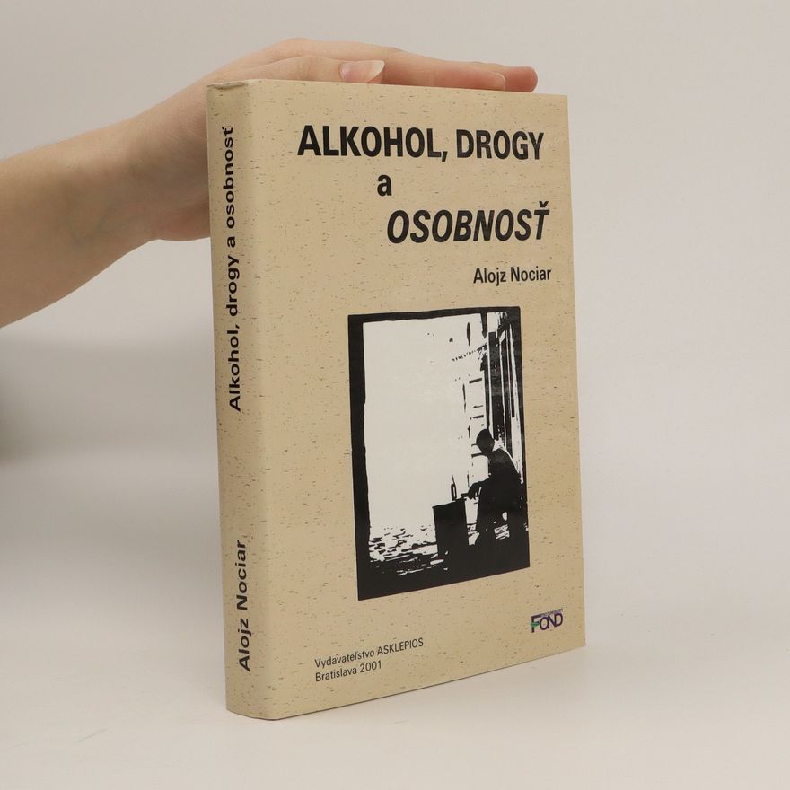 Alojz Nociar Alkohol, drogy a osobnosť