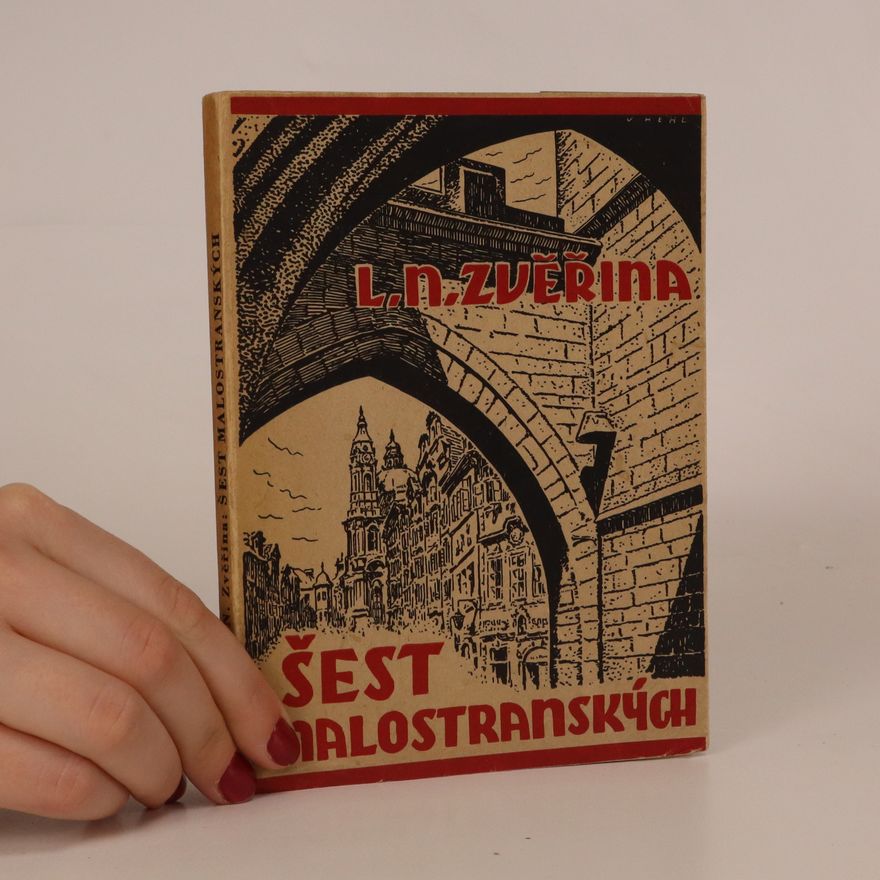 Ladislav Narcis Zvěřina Šest malostranských