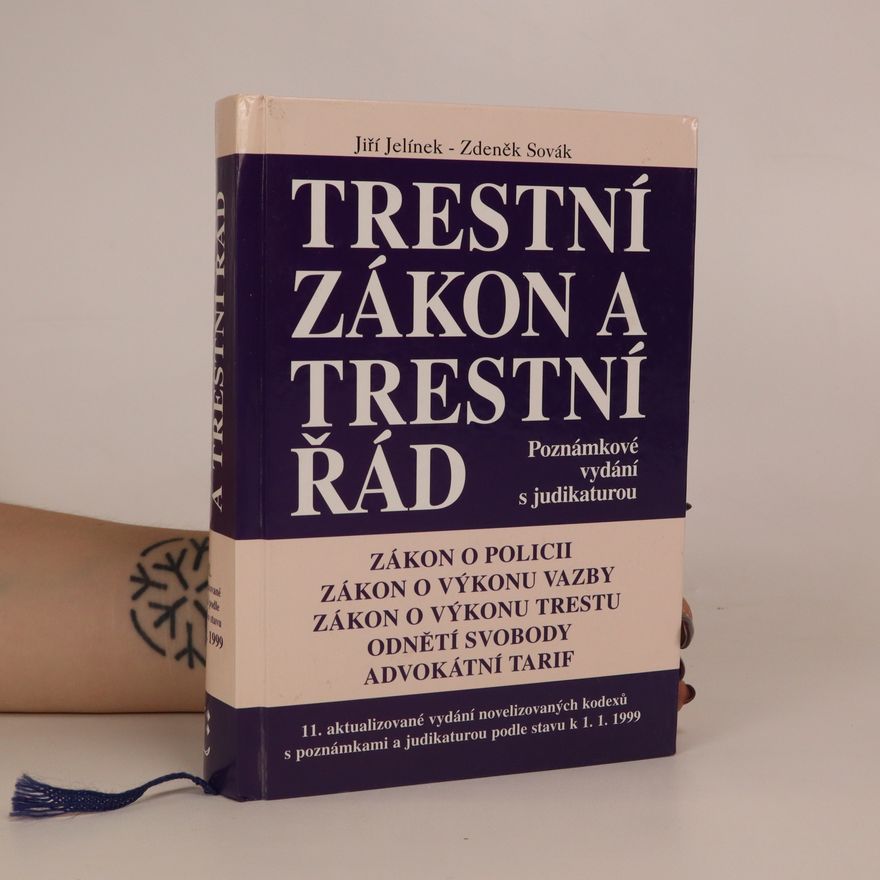 Jiří Jelínek Trestní zákon a trestní řád